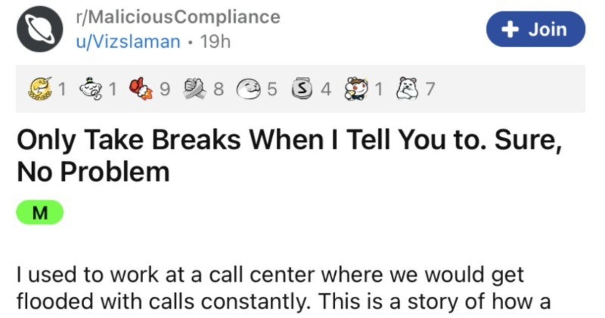 Boss Demands Employee To Take Breaks When Told To, Malicious Compliance Ensues