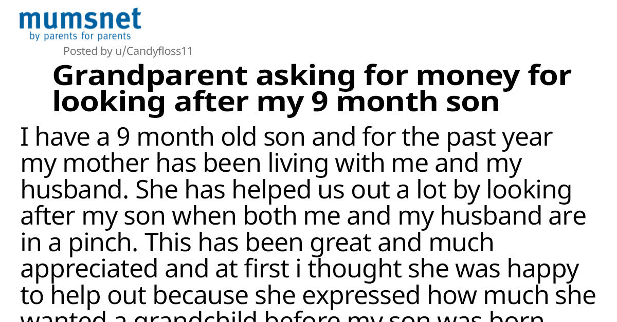 New Mom Asks Her Retired Mother To Help Out With The Baby, But Now She Doesn’t Want To Do It For Free