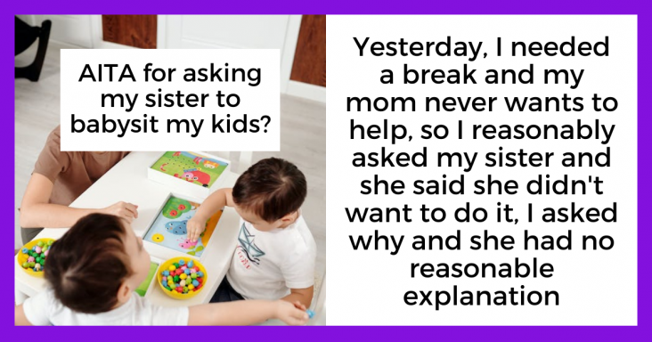 Single Mom Asks Her Sister To Babysit Her Two Kids So She Could Take A Break, Sister Refuses, Family Drama Ensues