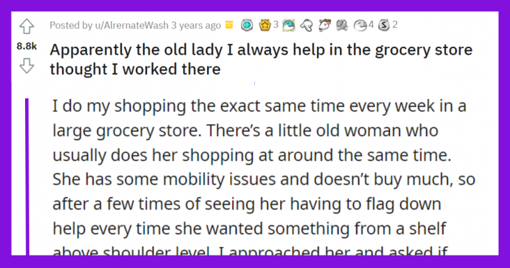 Guy Who Always Helps An Old Lady In The Grocery Store Mistaken For A Store Employee, Old Lady Creates Drama