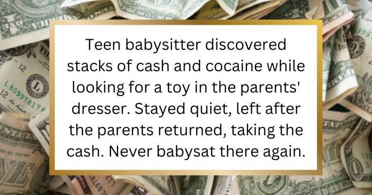 14 Babysitters Shared Unexpected Things They Found Out About The Parents They Worked For - grandgoldman.com