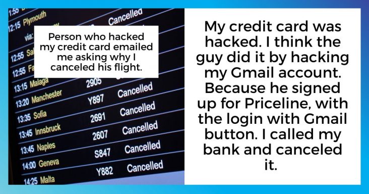 Thief Steals Credit Card Number Of Guy And Books A Flight, Guy Cancels The Flight And Upsets The Scammer
