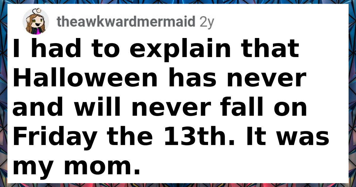 32 Things These Adults Couldn’t Believe They Had To Explain To Other Adults - grandgoldman.com