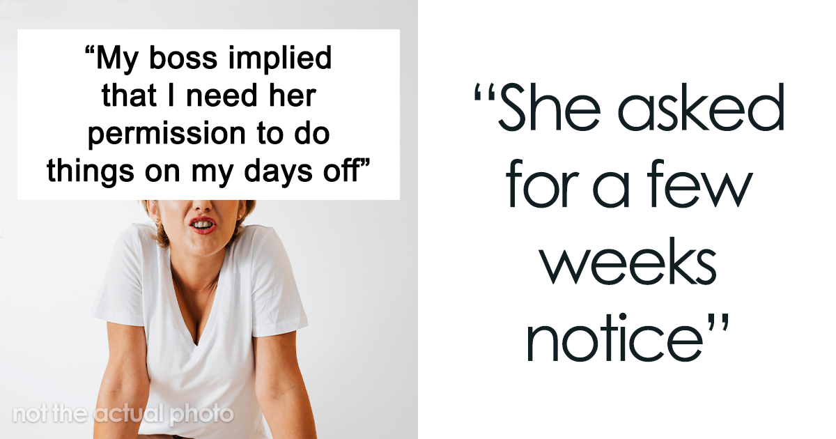 Employee’s Boss Asks To Inform Her Of Any Plans She Makes On The Days Off - grandgoldman.com