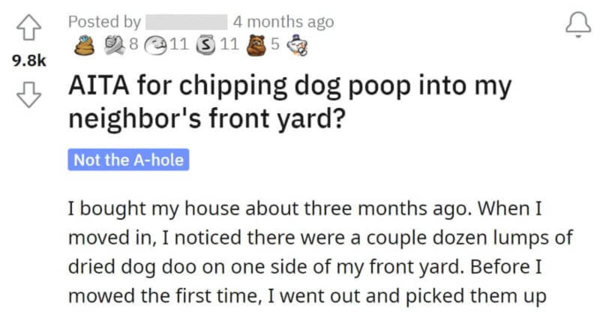 Neighbors Train Their Dog To Poop In This Person’s Yard, He Returns Favor By Chipping It Back In Their House - grandgoldman.com