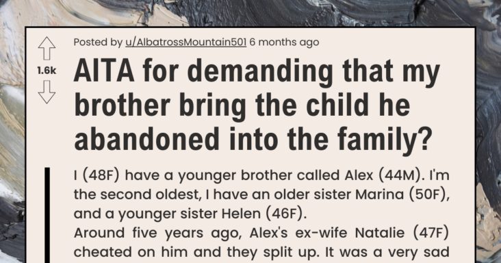 Woman Asks If She’s Wrong For Asking Her Brother To Bring His Abandoned Child To The Family