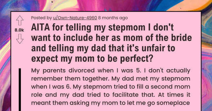 Daughter Tells She Doesn’t Want Stepmom To Be Mom Of The Bride, Dad Is Upset With Her - grandgoldman.com