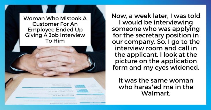 Woman Who Mistook A Customer For An Employee Ended Up Giving A Job Interview To Him