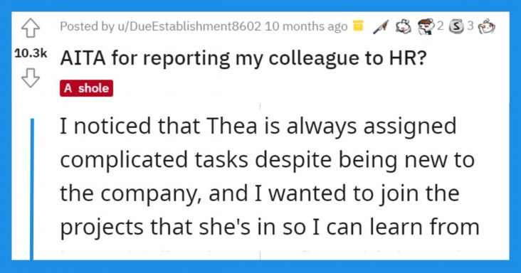 Worker Asks If She Was Wrong For Reporting Her Colleague To HR - grandgoldman.com