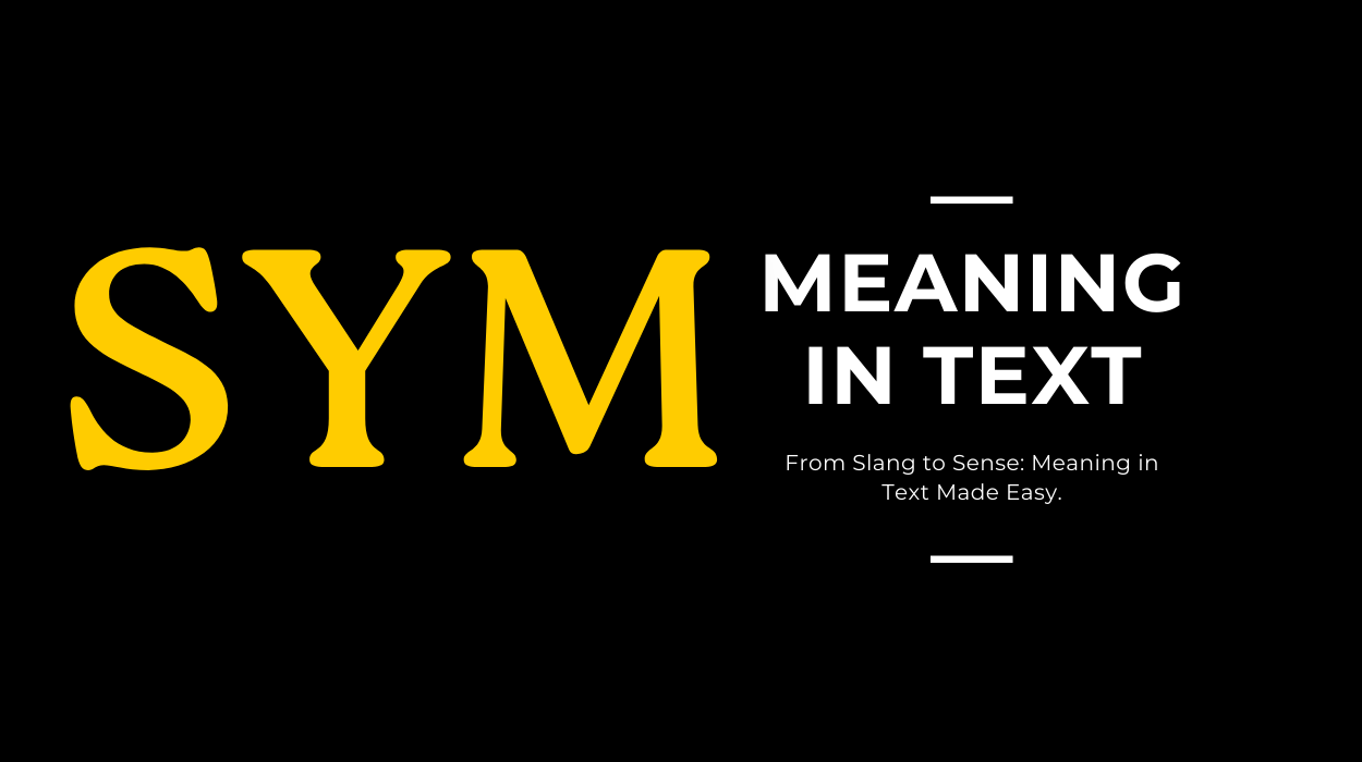Symf SYMF Meaning Explained: What It Means in Text and Slang – Grand Goldman