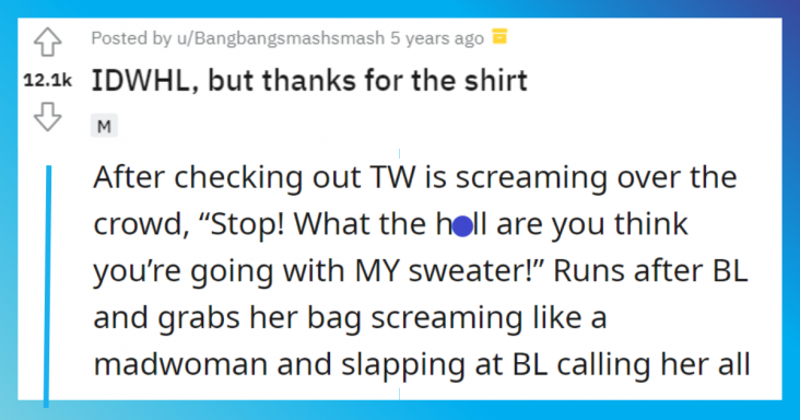 Woman Mistakes Customer For An Employee, Throws Sweater At Her Which She Happily Accepts And Leaves