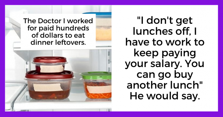 Entitled Doctor Keeps Eating Everyone’s Homemade Lunches, Employees Maliciously Comply By Ordering Expensive Food