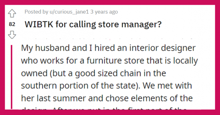 Customer Asks If They Are Wrong For Complaining To Furniture Store Manager For What They Did