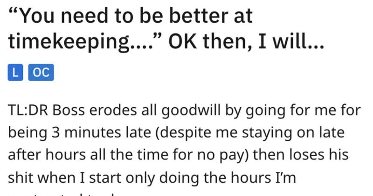 ‘You Need To Be Better At Timekeeping’, Boss Calls Out Employee For Being Three Minutes Late Once, They Stop Working Late - grandgoldman.com