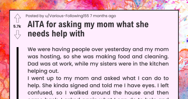 AITA For Asking My Mother What Exactly She Needs Help With
