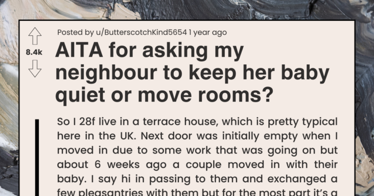 Neighbor Asks Parents To Keep Their Baby Quite Or Move Rooms, Asks If She’s Wrong For Wanting Peace