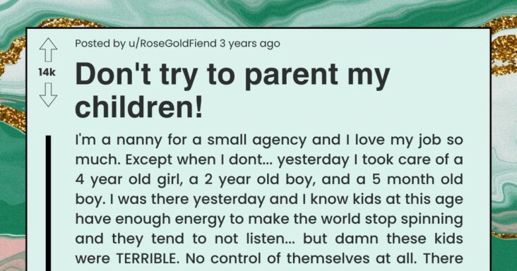 Mom Tells Babysitter Not To Parent Her Kids, Regrets It When She Does Exactly That