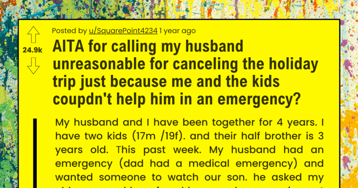 Husband Cancels Vacation Trip Because Wife And Kids Couldn’t Work In An Emergency - grandgoldman.com