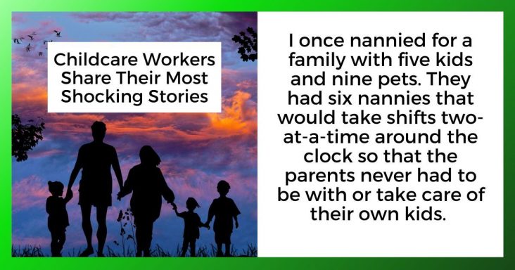 20 Childcare Workers Share Their Most Crazy Experiences Of Dealing With Parents - grandgoldman.com