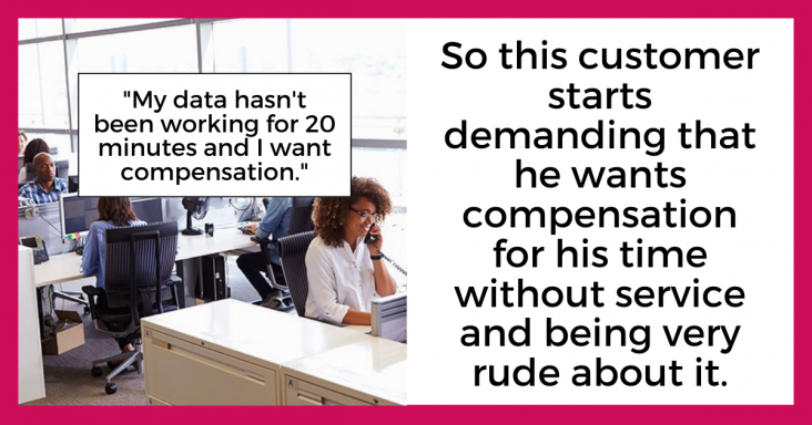 Customer Wants Compensation For His Data Not Working For Twenty Minutes, Gets 2 Cents - grandgoldman.com