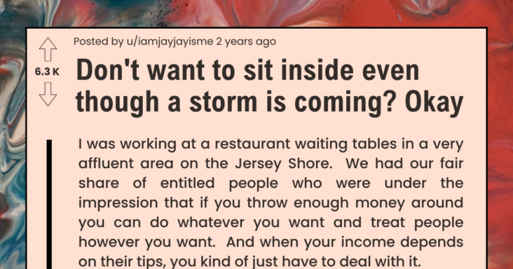 Rude Customer Ignores Waiter’s Warning About The Storm, Gets Wet And Loses Their Table