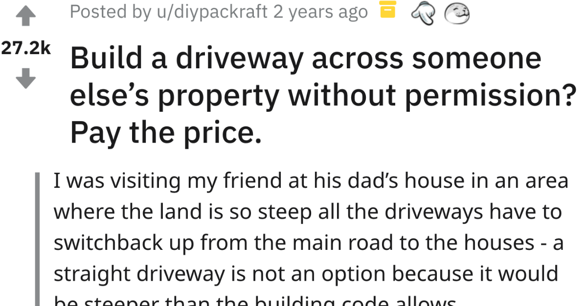 Couple Gets A Perfect Revenge On Neighbor Who Built A Driveway On Their Property