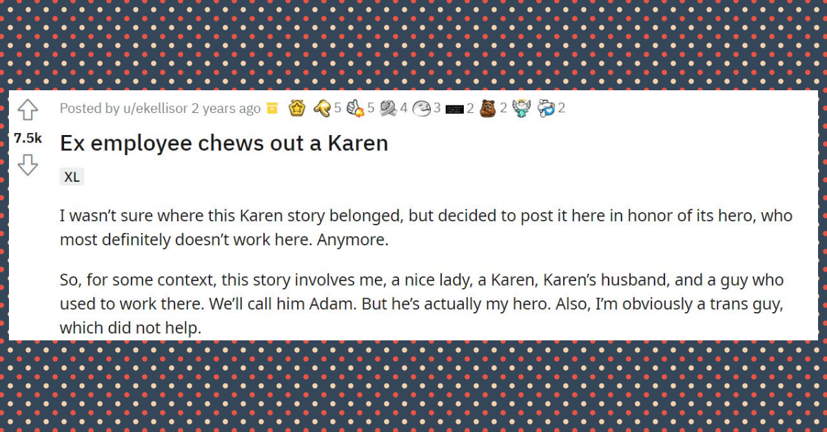 Ex Employee Destroys A Karen In The Store Where They Don’t Work Anymore