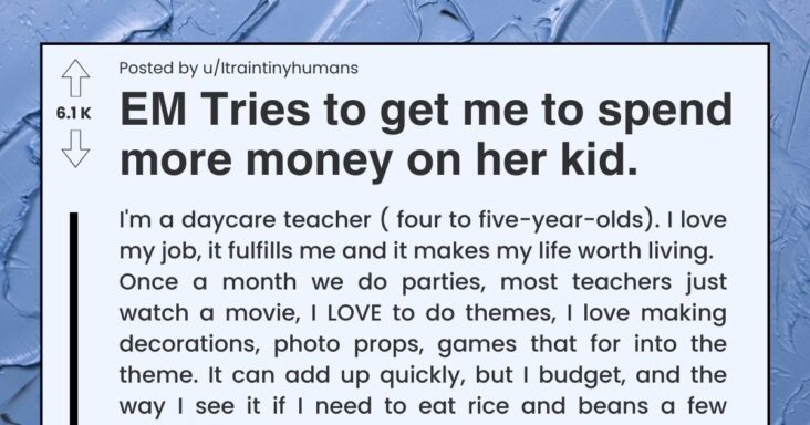 Mother Withdraws Child From Daycare Because Teacher Refused To Get Expensive Gift For Her Kid