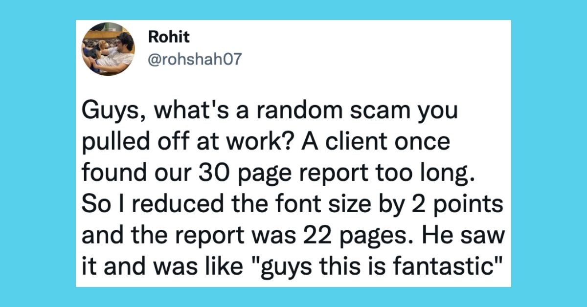 People Shared The Funniest Scams They Pulled to Get Out Of Work - grandgoldman.com