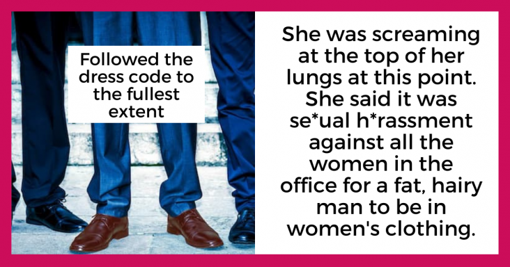 HR Keeps Changing Dress Code To Fire Employees, They Comply By Wearing Women’s Clothing