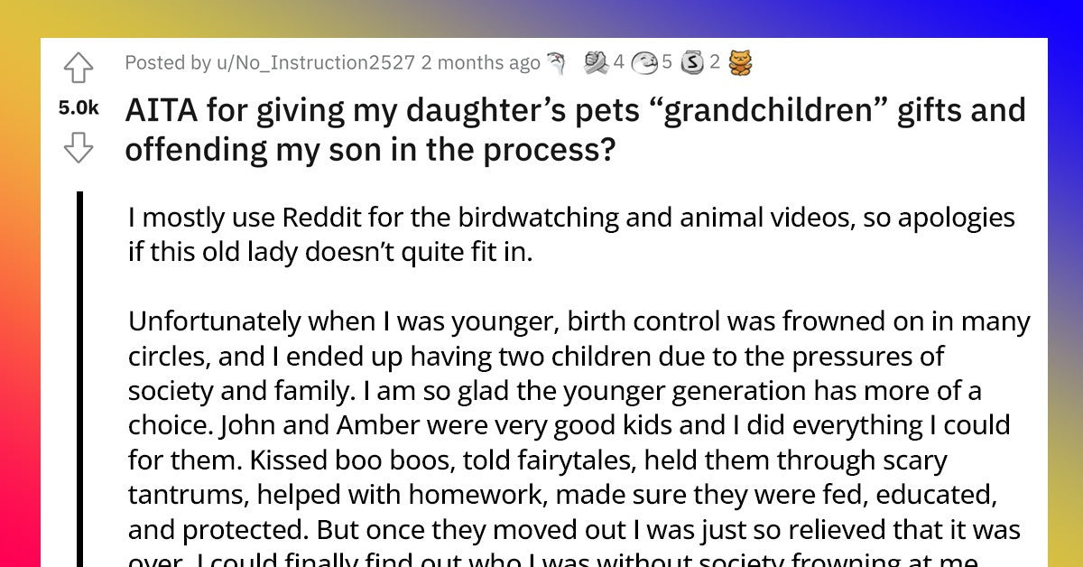 Man Calls Out His Mother For Buying More Presents For His Sisters Pets Than His Children - grandgoldman.com