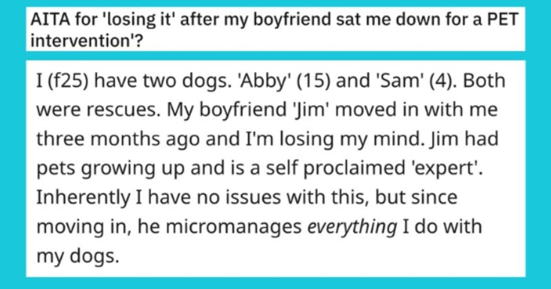 Controlling BF Moves In And Starts Micromanaging GF’s Dog Parenting, She Finally Snaps