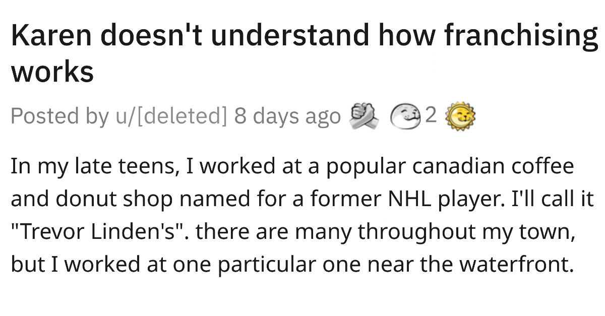 Karen Doesn’t Understand How Franchises Work, Wants Another Customer To Help Her
