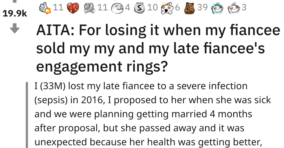Guy Asks If He’s Wrong For Lashing Out On GF For Selling His Deceased Fiance’s Ring