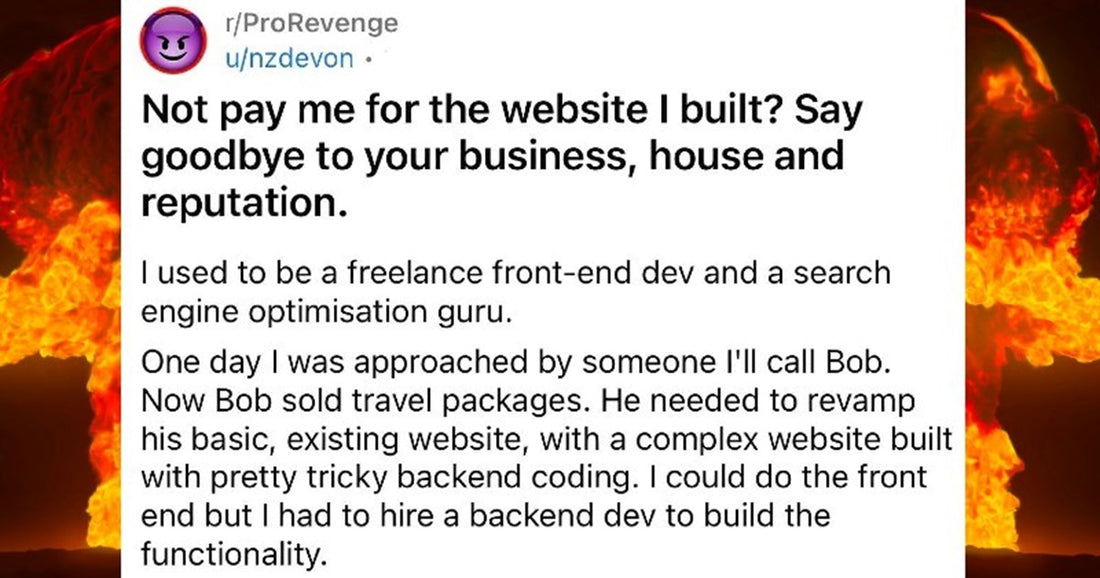 Client Refused To Pay Web Developer, Web Developer Gets Nuclear Revenge And Makes Him Beg
