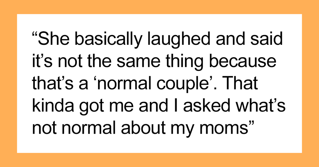 GF Asks BF To Show Up At Dinner With Only One Of His Moms, He Breaks Up With Her