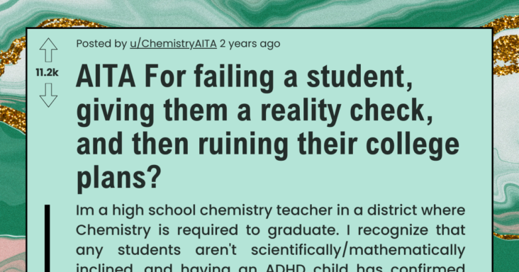 Teacher Asks If They Are Wrong For Giving A Reality Check To A Delusional Student