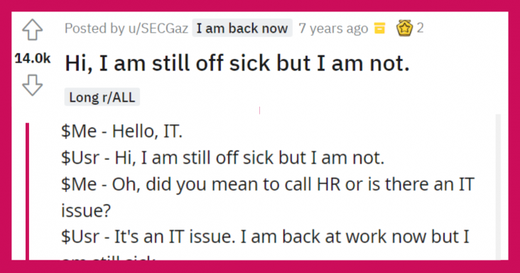 Tech Support Employee Shares Ridiculous Conversation With Employee Who Took Sick Leaves - grandgoldman.com