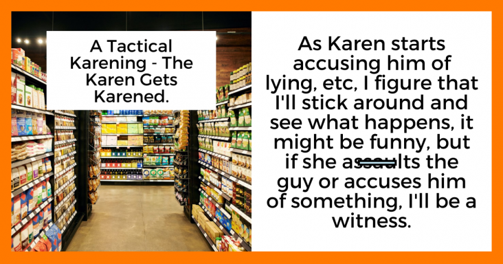 Customer Shares Hilarious Tale Of How A Karen Gets Karened At A Grocery Store
