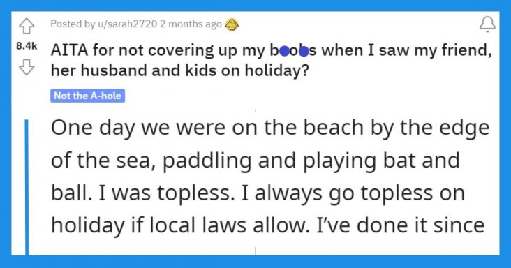 Woman Asks If She Was Wrong For Greeting Her Friend And Her Family Topless On Beach