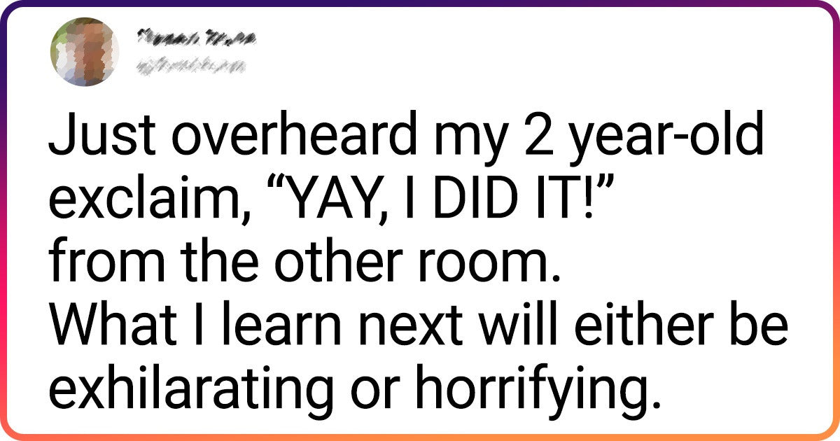 15 Tweets That Hilariously Depict How Living With A Toddler Is Really Like