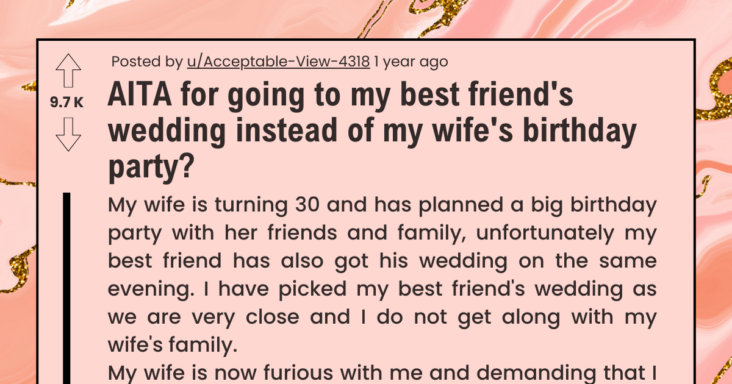 Husband Gets Called Out For Choosing To Skip Wife’s Birthday For Friend’s Wedding