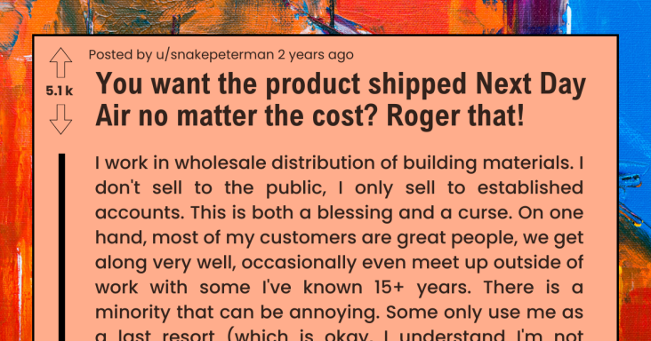Customer Expects The Order To Be Shipped Next Day By Air Without Any Cost, Regrets It - grandgoldman.com