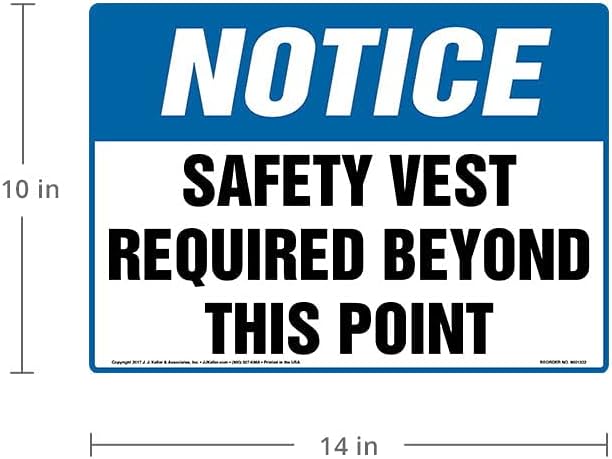 Notice: Safety VEST Required Beyond This Point Sign, 14" x 10" Aluminum with Rounded Corners for Indoor/Outdoor Use, OSHA Compliant, J. J. Keller & Associates, Inc.