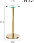 mDesign Glass Top Side/End Drink Table - Small Modern Round Accent Metal Nightstand Furniture for Living Room, Dorm, Home Office, and Bedroom - 9" Round - Clear/Soft Brass