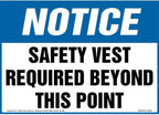 Notice: Safety VEST Required Beyond This Point Sign, 14" x 10" Aluminum with Rounded Corners for Indoor/Outdoor Use, OSHA Compliant, J. J. Keller & Associates, Inc.