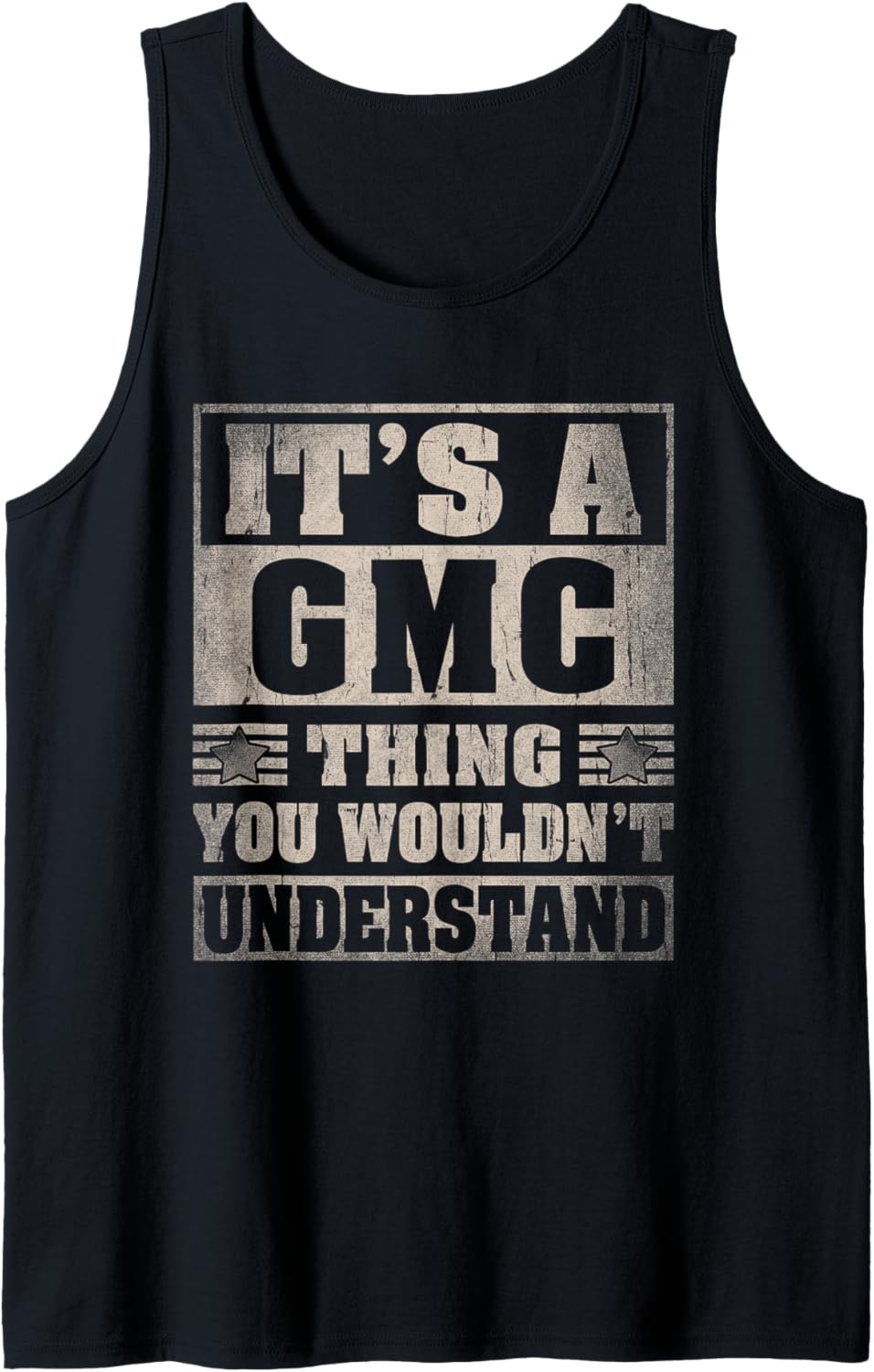 GMC Last Name Shirt It's A GMC Thing Tank Top