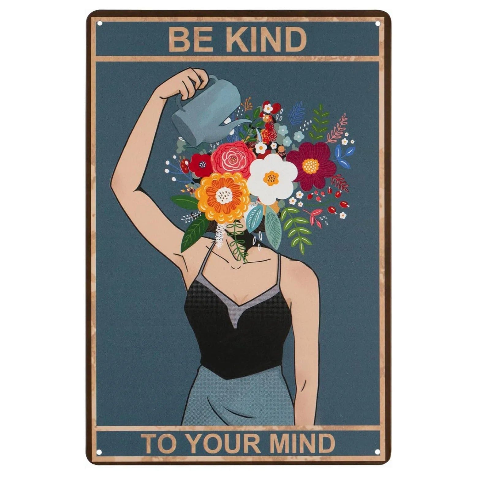 Be Kind To your Mind Girls Metal Tin Signs Flowers Posters Plate Wall Decor for Home Garden Bars Cafe Clubs Retro Posters Plaque - Grand Goldman