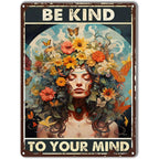 Be Kind To your Mind Girls Metal Tin Signs Flowers Posters Plate Wall Decor for Home Garden Bars Cafe Clubs Retro Posters Plaque - Grand Goldman