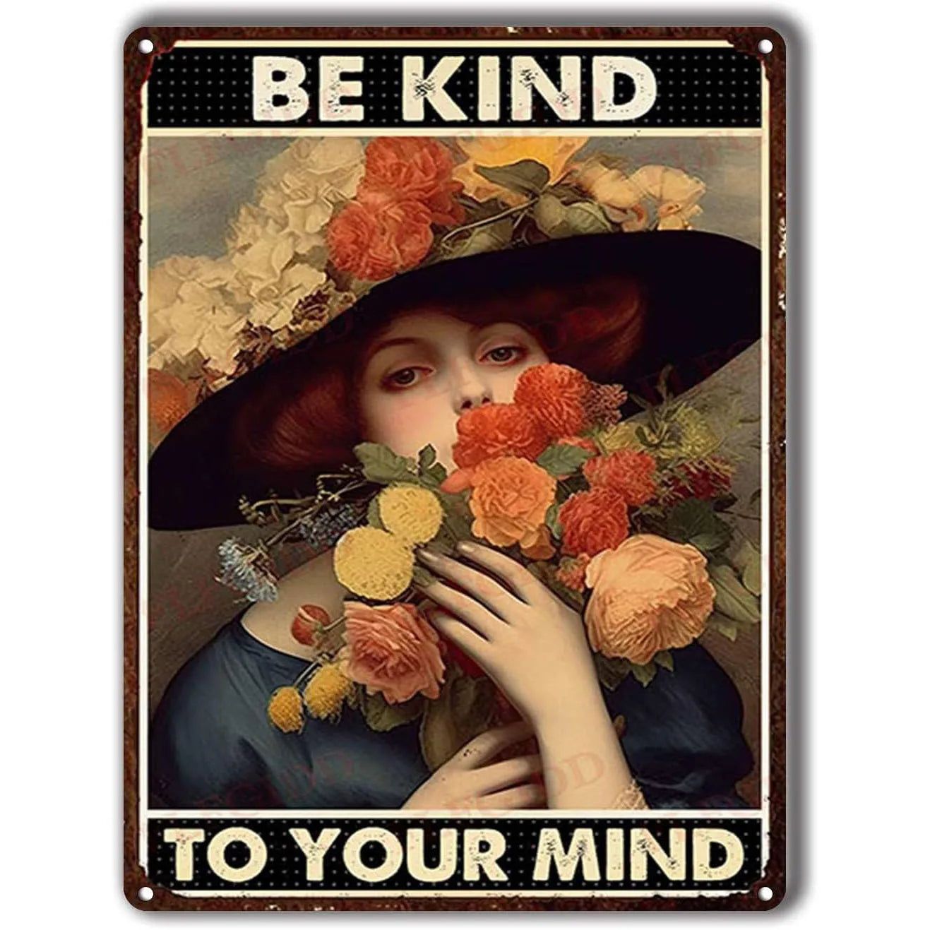 Be Kind To your Mind Girls Metal Tin Signs Flowers Posters Plate Wall Decor for Home Garden Bars Cafe Clubs Retro Posters Plaque - Grand Goldman